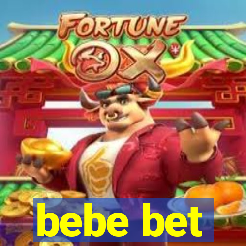 bebe bet